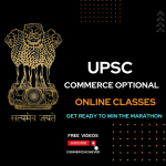 UPSC Commerce Optional – Classes (Different Options Available – Choose which suits you)